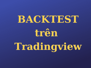 Backtest là gì, Backtest trên tradingview