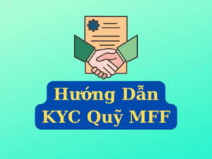 KYC quỹ MFF , ký hợp đồng quỹ MFF